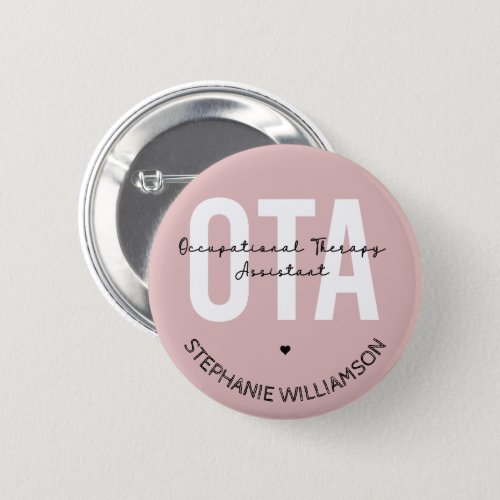 Custom OTA Occupational Therapy Assistant Gifts Button