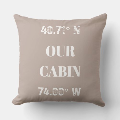 Custom Our Cabin Coordinates Throw Pillow