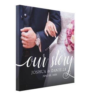 Custom Our Story Wedding Photo Handwriting Canvas Print