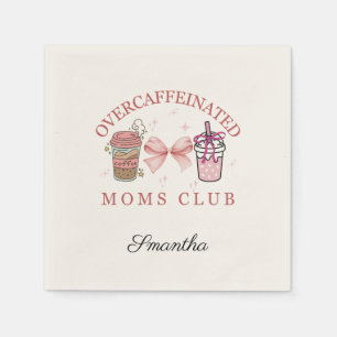 Custom Overcaffeinated moms club Napkins