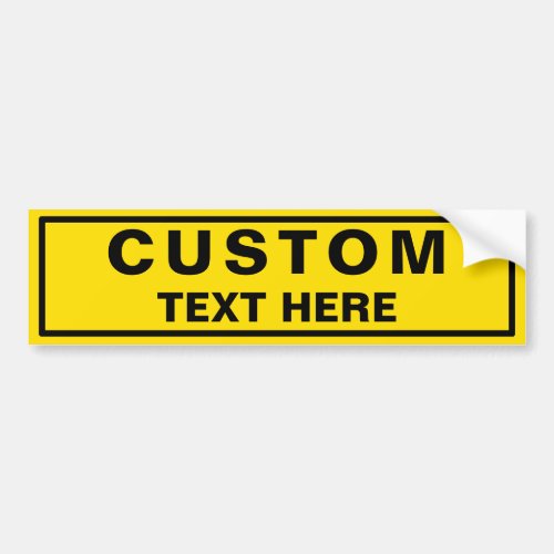 Custom Own Text Bumper Sticker