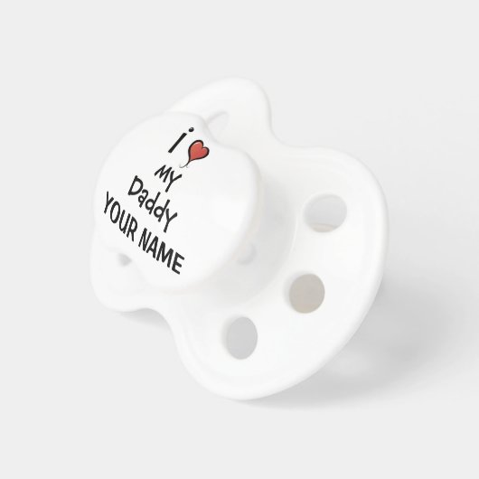 Custom Pacifier I Love Daddy (Front Right)