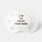 Custom Pacifier I Love Daddy (Front)