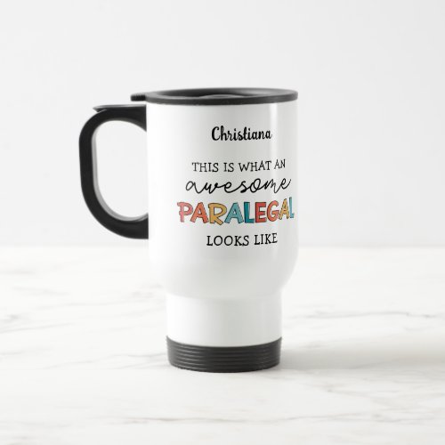 Custom Paralegal Awesome Legal Assistant Funny Travel Mug