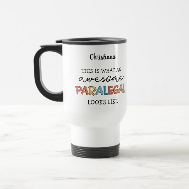 Custom Paralegal Awesome Legal Assistant Funny Travel Mug (Left)