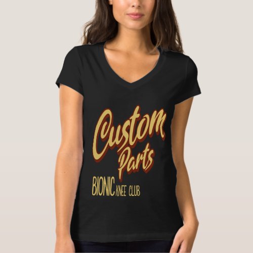 Custom Parts Bionic Engineering Gift T_Shirt