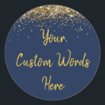 Custom Party Favor Personalized Birthday Classic Round Sticker<br><div class="desc">custom birthday party round sticker,  sweet 16 quinceanera 40th 50th,  glitter wedding reception gift label,  personalized anniversary 30th 21st 15th,  bachelorette sixteen 16th bridal 20th,  twenty-fifth 25th twenty first daughter,  girl wife twinkle sparkle granddaughter,  grandson son boy 5th fifth,  10th 80th 18th hen night,  navy blue gold baby shower</div>