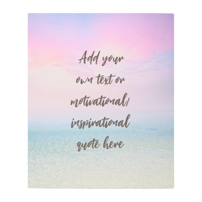 CUSTOM Pastel Dream Beach Motivational Quote Metal Print (Front)