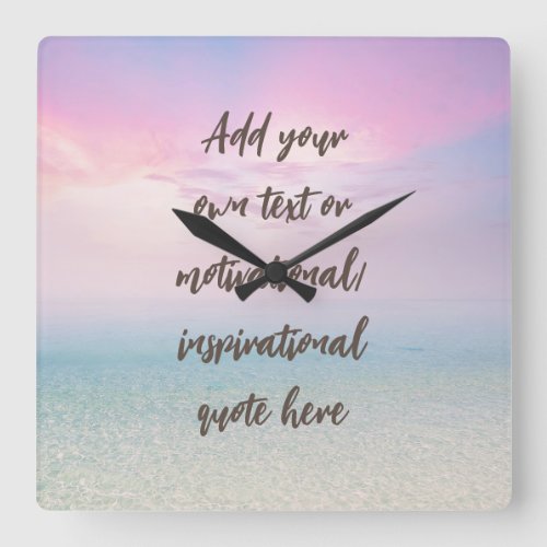 CUSTOM Pastel Dream Beach Motivational Quote Square Wall Clock