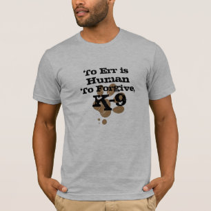 Custom Paws To Err K-9, Pet Dog T-shirt Design