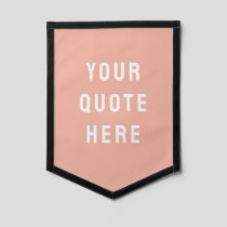 Custom Peach Banner Personalized Your Quote Wall Pennant