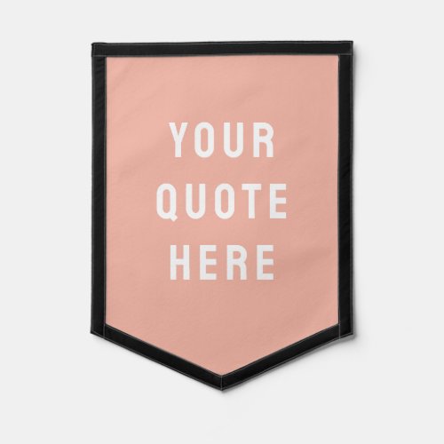 Custom Peach Banner Personalized Your Quote Wall Pennant
