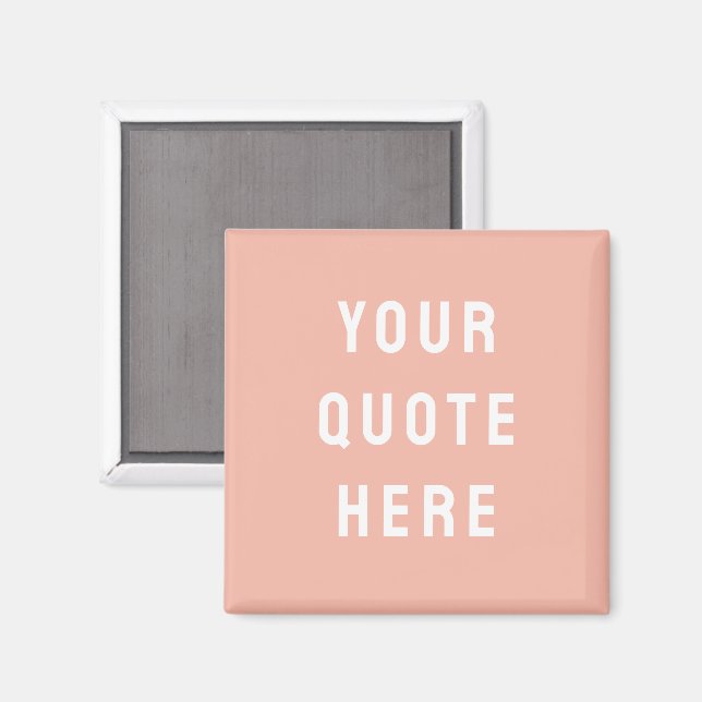 Custom Peach Saying Personalized Your Quote Here Magnet (Front/Back)