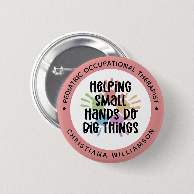 Custom Pediatric OT Occupational Therapist Gifts Button (Front & Back)