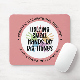 Custom Pediatric OT Occupational Therapist Gifts Mouse Pad