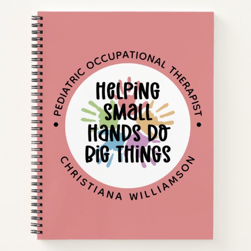 Custom Pediatric OT Occupational Therapist Gifts Notebook