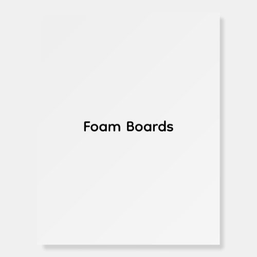 Custom Personalize | 11" x 14" Foam Core Board