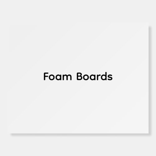 Custom Personalize | 14" x 11" Foam Core Board
