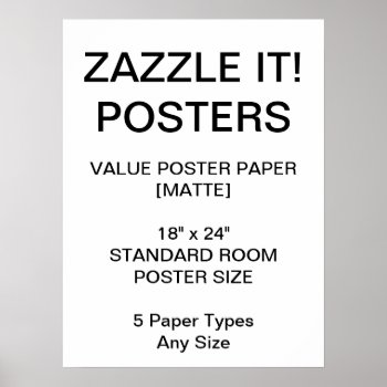 Custom Personalized 18"x24" Value Matte Poster by GoOnZazzleIt at Zazzle