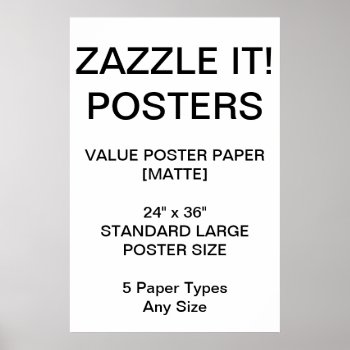 Custom Personalized 24"x36" Value Matte Poster by GoOnZazzleIt at Zazzle