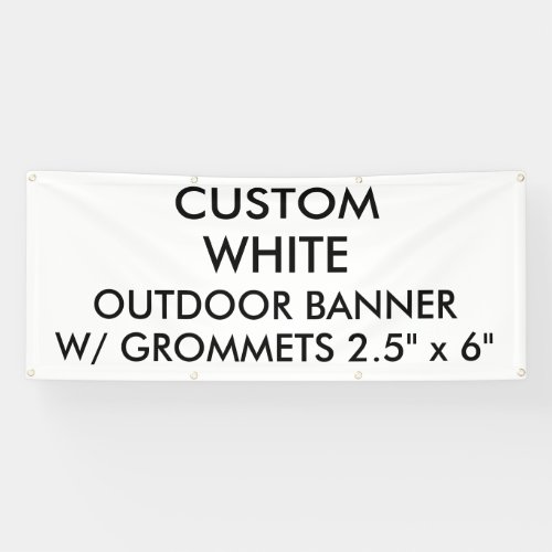 Custom Personalized 25 x 6 Outdoor Banner