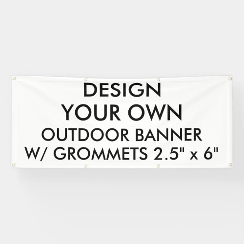 Custom Personalized 25 x 6 Outdoor Banner