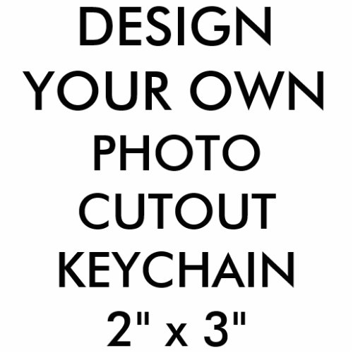Custom Personalized 2 x 3 Photo Cutout Keychain