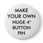 Custom Personalized 4" Huge Button Pin Badge