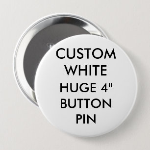 Custom Personalized 4" Huge Button Pin Badge