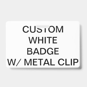 Custom Personalized BADGE WITH METAL CLIP