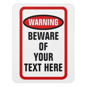 Custom Personalized Beware of Warning Door Sign