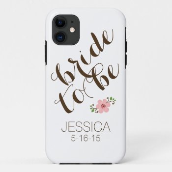 Custom Personalized Bride To Be Name Wedding Date Iphone 11 Case by iBella at Zazzle