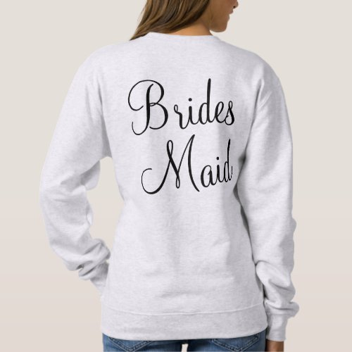 Custom Personalized Bridesmaid Gift Hen Party Sweatshirt