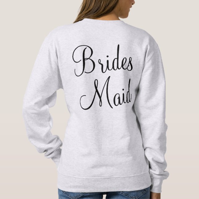 Custom Personalized Bridesmaid Gift Hen Party Sweatshirt (Back)