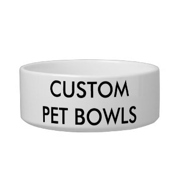 Custom Personalized Dog Or Cat Bowl Blank Template by CustomBlankTemplates at Zazzle