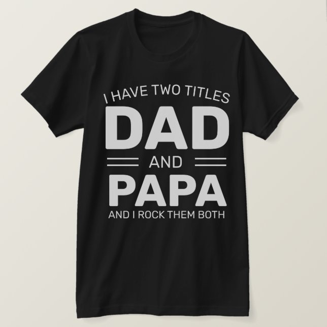 Custom Personalized Funny Dad Papa Fathers Day T-Shirt (Design Front)
