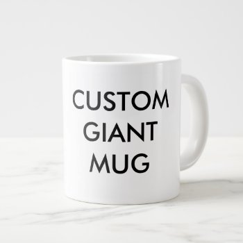 Custom Personalized Giant Mug Blank Template by CustomBlankTemplates at Zazzle