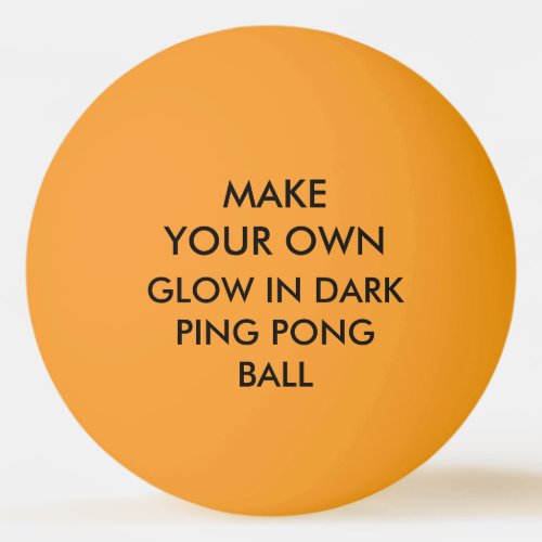 Custom Personalized GLOW IN DARK Ping Pong Ball