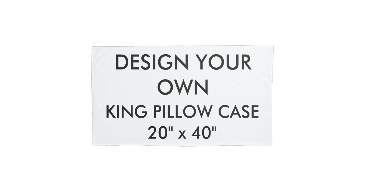 Custom Personalized King Size Pillow Case 20 Custom Personalized King Size Pillow Case 20