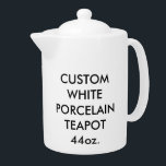 Custom Personalized Large 44oz. Porcelain Teapot<br><div class="desc">Custom printed personalized Large 44oz TEAPOT Blank Template. Design,  create,  make your own. Tea pots made of white porcelain,  dishwasher safe and microwave safe. Printed in U.S.A. Best for cafe,  restaurant and home use,  and for Christmas and birthday gifts.</div>
