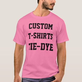 Custom Personalized Men's Pink Tie-dye T-shirt by CustomBlankTemplates at Zazzle