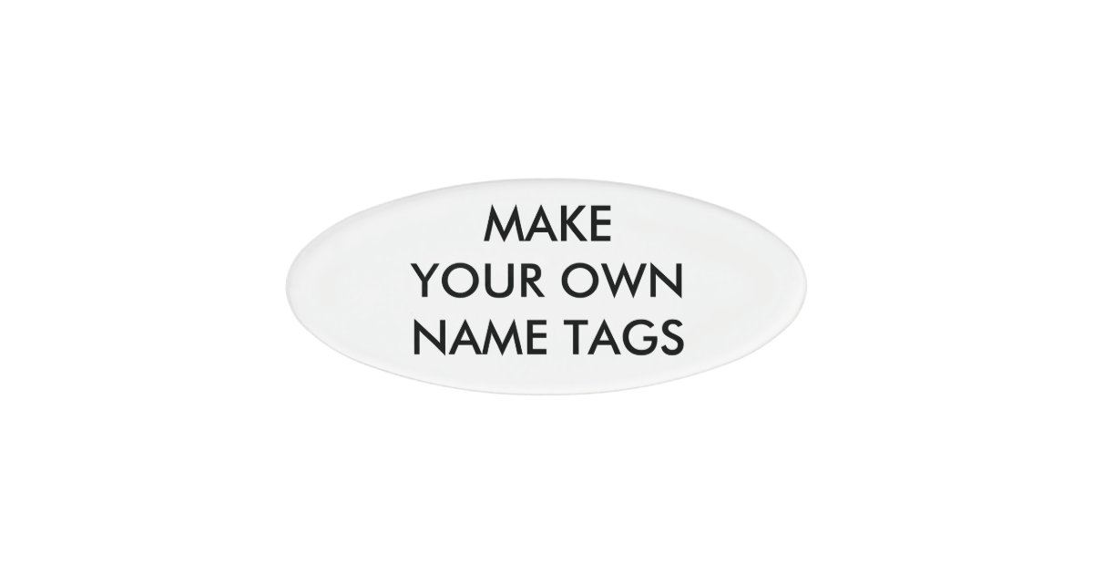 Custom Personalized Oval Name Tag / Badge Zazzle