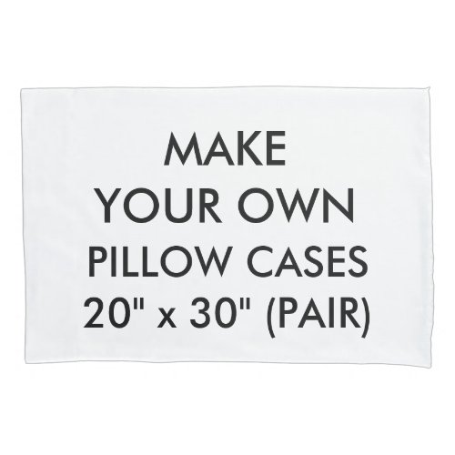 Custom Personalized Pair of Pillow Cases 20 x 30