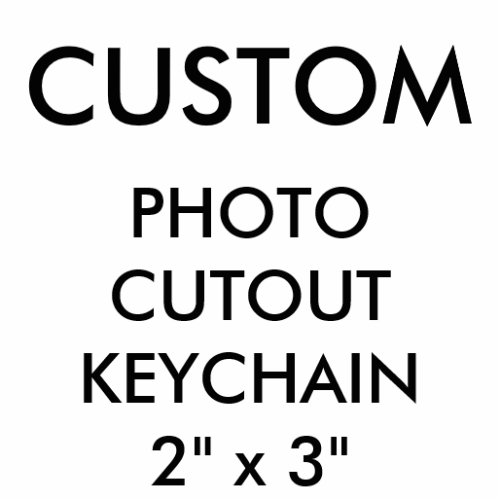 Custom Personalized Photo Cutout Keychain Blank