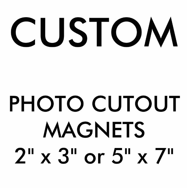 Custom Personalized Photo Cutout Magnet Blank (Front)