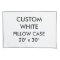 Custom Personalized Pillow Case 20" x 30"