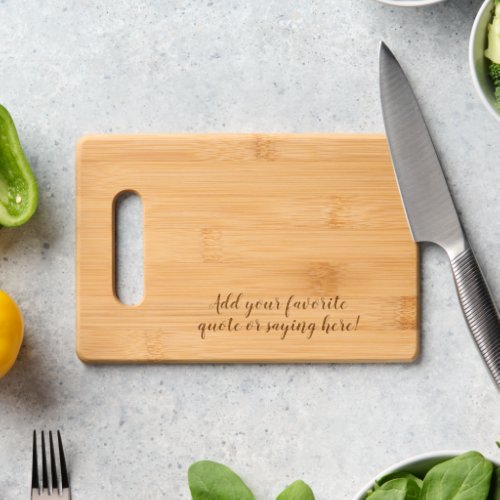 Custom Personalized Quote or Funny Saying Script Cutting Board
