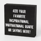Custom Personalized Quote Saying Faux Chalkboard Wooden Box Sign (Angled Horizontal)