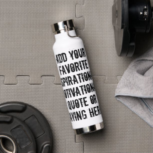 Custom Personalized Quote Saying Grunge Lettering Water Bottle