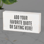 Custom Personalized Quote Saying Grunge Print Wooden Box Sign